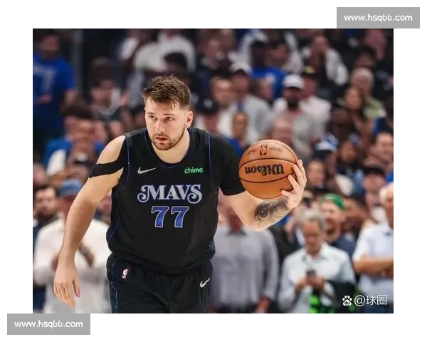 以东契奇为核心的新时代篮球领袖崛起与联盟版图重塑传奇征程开启